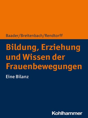 cover image of Bildung, Erziehung und Wissen der Frauenbewegungen